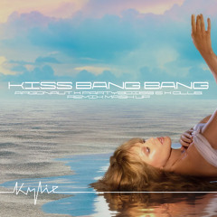 Kylie - Kiss Bang Bang (Argonaut x Partyboi69 & X CLUB. Mash Up)