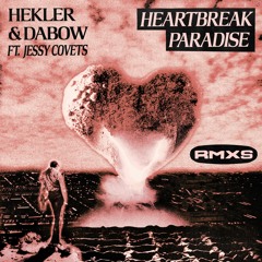 Hekler & Dabow - HEARTBREAK PARADISE (feat. Jessy Covets) [Ekonovah Remix]