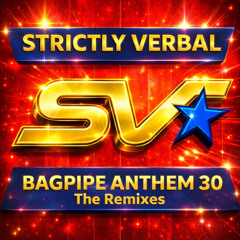Strictly Verbal - The Bagpipe Anthem  (Carnage Vs. Hardy M Remix)
