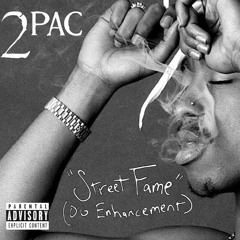 2Pac - Street Fame (OG Enhancement) (Mixed By Wizzattz)