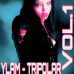 YLAM - TRIPOLAR mix VOL1 .