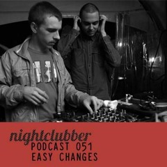 Easy Changes - Nightclubber Podcast 51