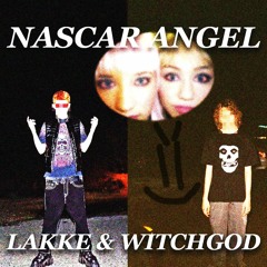 NASCAR ANGEL (Feat. WITCHGOD)