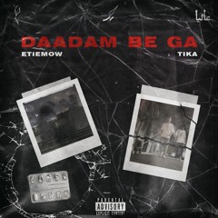Tika x Etiemow - Daadam Be Ga