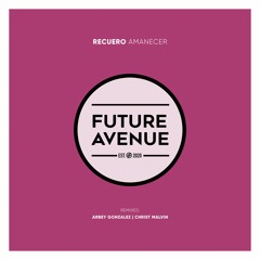 Recuero - Amanecer (Arbey Gonzalez Remix) [Future Avenue]