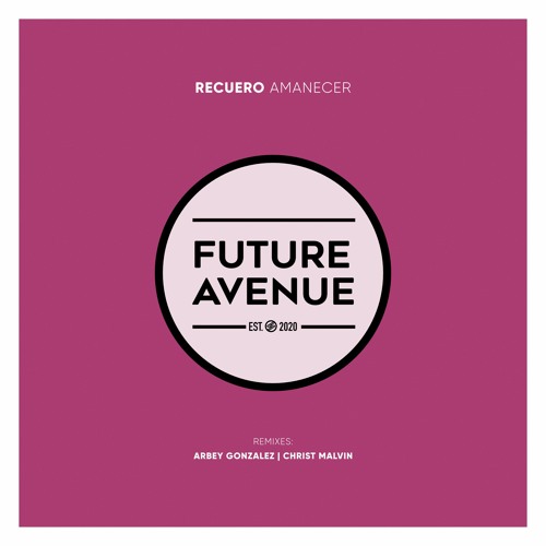 Recuero - Amanecer (Arbey Gonzalez Remix) [Future Avenue]