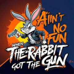 It Aint Safe NEmore  (rabbitsgotthegun)