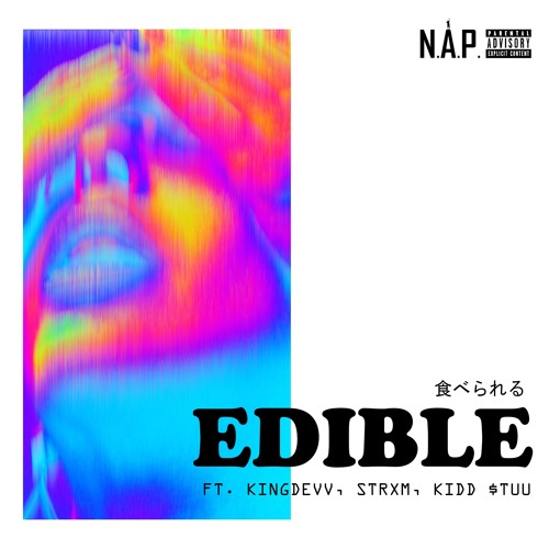 EDIBLE (ft. KingDevv, Strxm & Kidd $tuu) [Prod. By Niko]