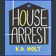 (DOWNLOAD PDF)$$ ✨ House Arrest [K.I.N.D.L.E]