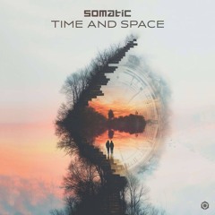 SOMATIC - TIME AND SPACE (Original Mix) Out on Blue Tunes Records.