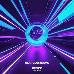 BEAT GOES ROUND