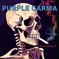 Death Makes Us... - By Purple Carma - 2020 - freestyle beat