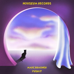 Marc Brauner - Push It [Houseum Records]