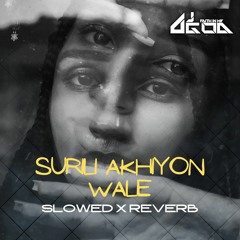 SURILI AKHIYON WALE SLOWED X REVERB.wav