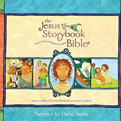 [Read] [PDF EBOOK EPUB KINDLE] The Jesus Storybook Bible: Every Story Whispers His Name by  Sally Ll