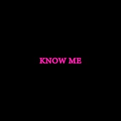 know me (feat. Sip Mooner)
