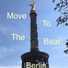 MOVE TO THE BEAT ...BERLIN 2k24