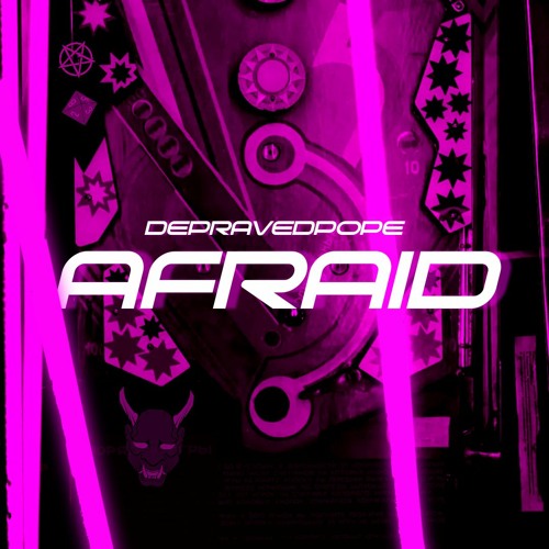 DepravedPope - Afraid
