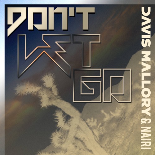 Don't Let Go (Nairi Extended Mix)