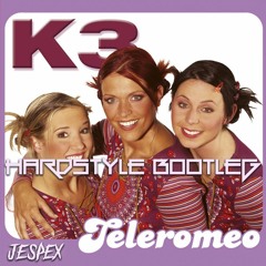K3 - Teleromeo (HARDSTYLE BOOTLEG)