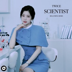 TWICE (트와이스) - Scientist (Belltstring Remix)