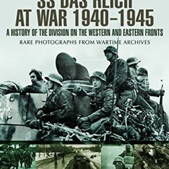 View [EBOOK EPUB KINDLE PDF] SS Das Reich At War 1939–1945: A History of the Division on the Weste