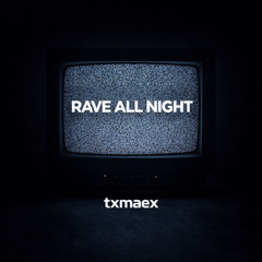 Rave all Night