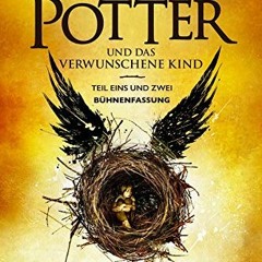 GET EBOOK EPUB KINDLE PDF Harry Potter und das verwunschene Kind. Teil eins und zwei
