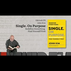 Niewidzialne książki: #170 John Kim - Single on purpose