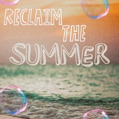Reclaim The Summer By Anastasia.wav