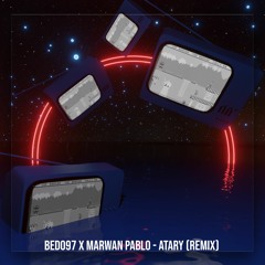 MARWAN PABLO & BEDO97 - ATARY (Remix) | (ريمكس) مروان بابلو & بيدو97 - أتاري