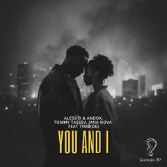 Alessio & Andox, Tommy Tassev, Jana Nova TIMØ (DE) - You And I (Radio Mix)