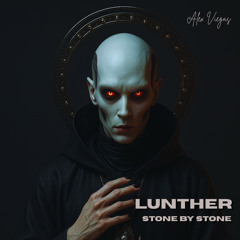 Lunther – Stone by Stone