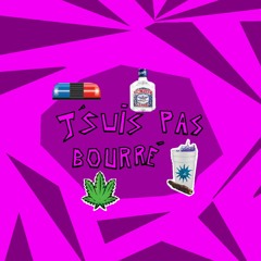 J'suis pas bourré