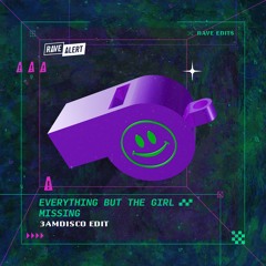 Everything But The Girl - Missing (3amdisco Edit) [RAVE EDIT 13]