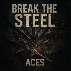 Break The Steel