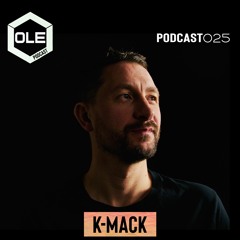 Ole Podcast 025 - K-Mack 01.10.2020