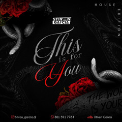 SET- THIS IS FOUR YOU (STIVEN GARCIA)