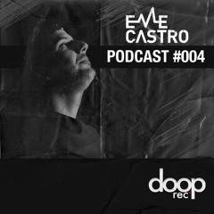 eMe Castro @ Doop Rec Podcast #004