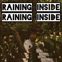 Raining Inside - Asai(Prod. Yng M1Beats)