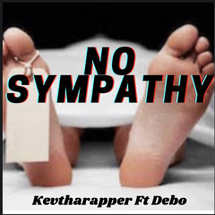 No Sympathy Kevtherapper x Debo
