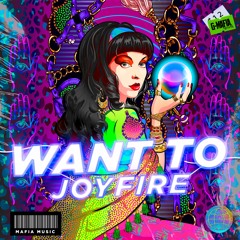 JOYFIRE - Want To (Original Mix) [G-MAFIA RECORDS]