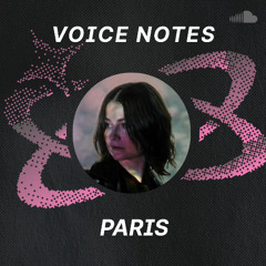 Voice Notes: PARIS on "Stay"