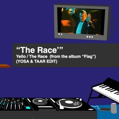 Yello / The Race (YOSA & TAAR EDIT)