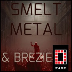 Brezie,deezave - Smelt Metal