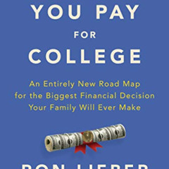 [VIEW] PDF 💏 The Price You Pay for College: An Entirely New Road Map for the Biggest