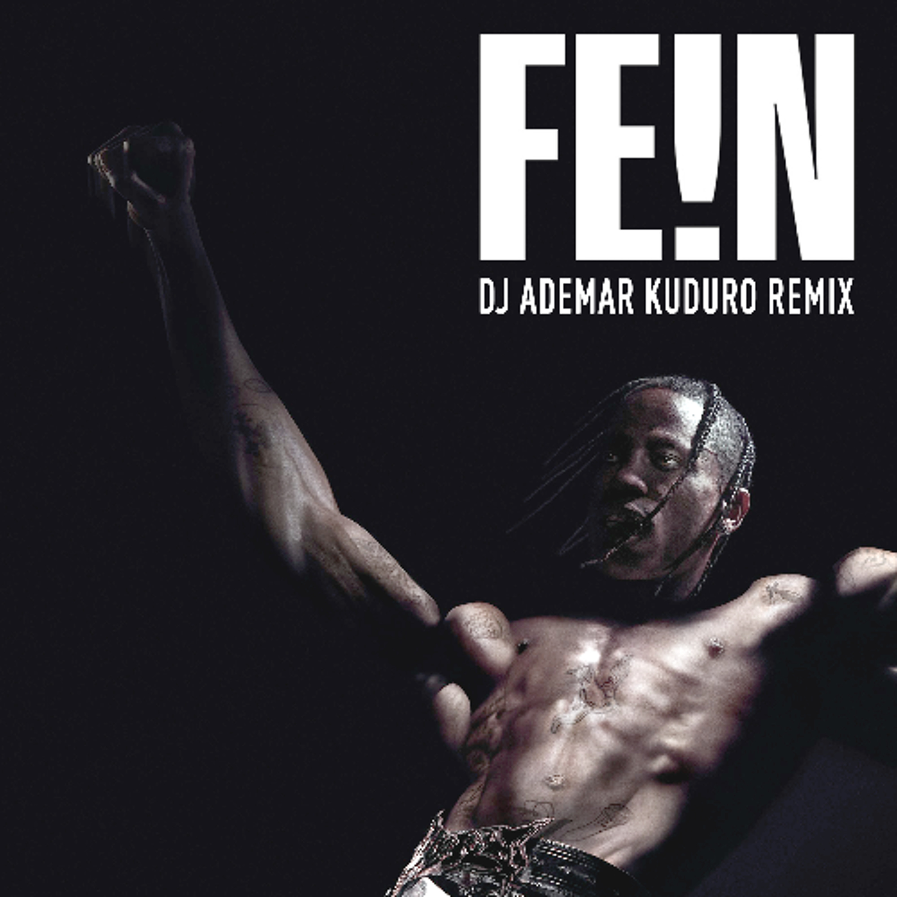 Tavis Scott - FE!N (Kuduro Remix) episode artwork