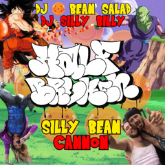 DJ 5 Bean Salad & DJ Silly Billy - Silly Bean Cannon [FREE DOWNLOAD]