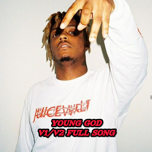 Stream Juice WRLD YOUNG GOD (SKIP TO 559) FULL SONG [V1&V2] by Chris