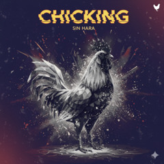 CHICKING - Sin Hara